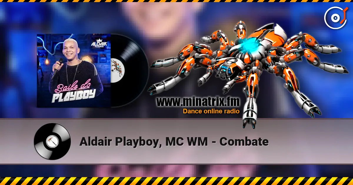 Aldair Playboy, MC WM - Combate 高品质在线收听 | Minatrix.FM