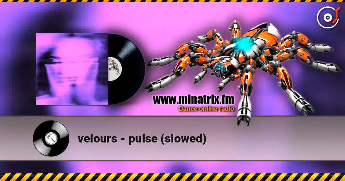 velours - pulse (slowed) 高品质在线收听 | Minatrix.FM