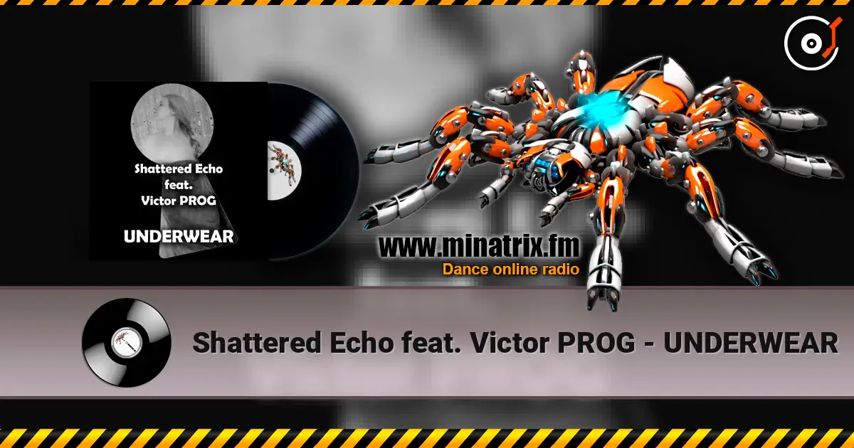 Shattered Echo feat. Victor PROG - UNDERWEAR 高品质在线收听 | Minatrix.FM