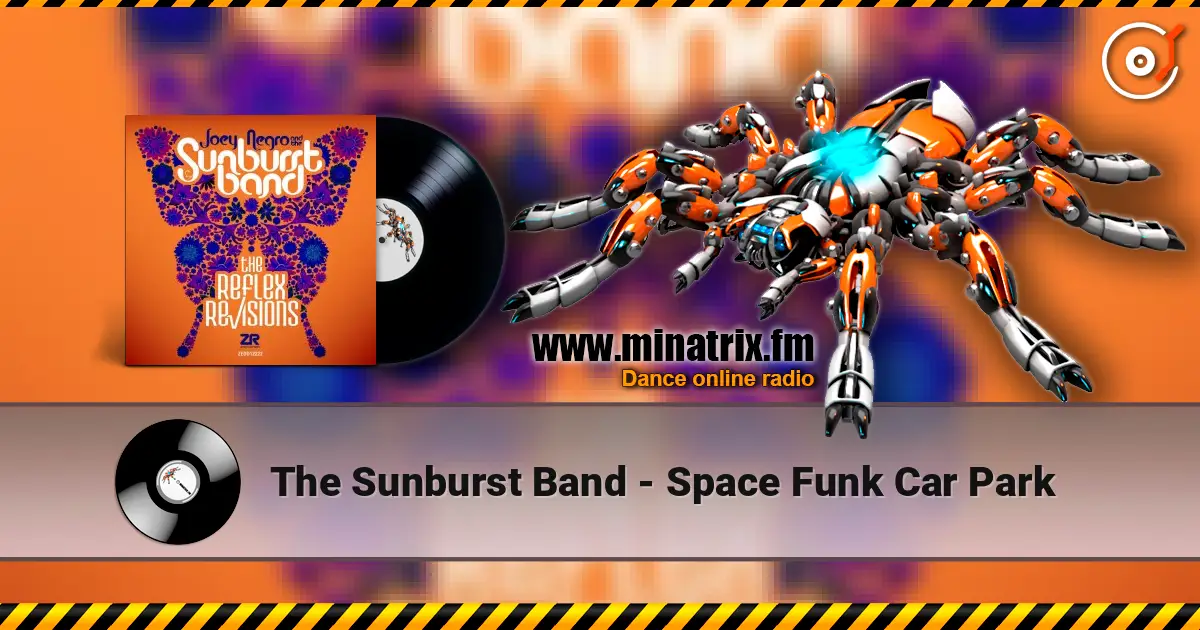 The Sunburst Band - Space Funk Car Park 高品质在线收听 | Minatrix.FM