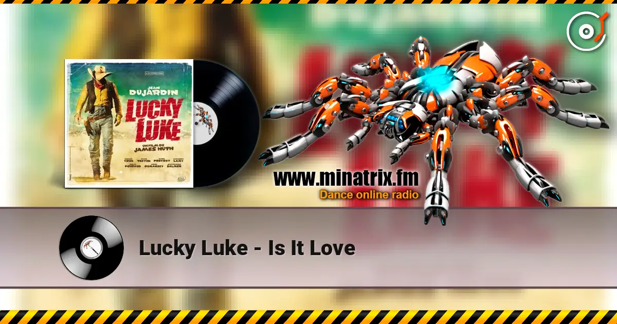 Lucky Luke - Is It Love 高品质在线收听 | Minatrix.FM
