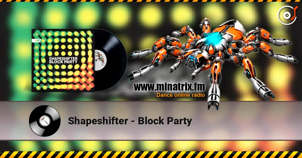 Shapeshifter - Block Party 高品质在线收听 | Minatrix.FM