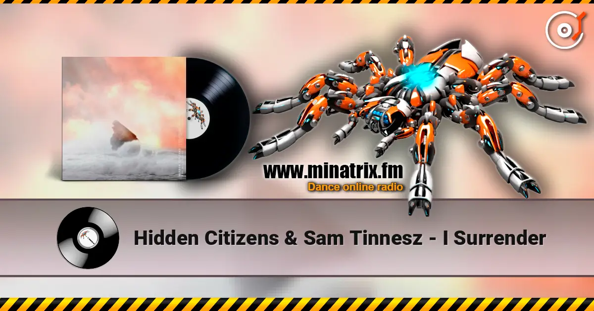 Hidden Citizens & Sam Tinnesz - I Surrender 高品质在线收听 | Minatrix.FM