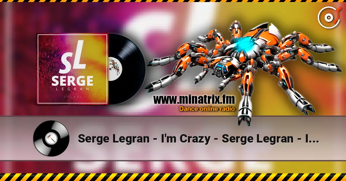 Serge Legran - I'm Crazy - Serge Legran - I'm Crazy 高品质在线收听 | Minatrix.FM