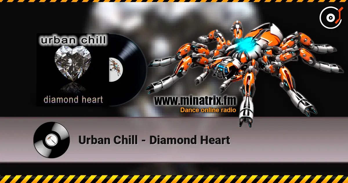 Urban Chill - Diamond Heart 高品质在线收听 | Minatrix.FM