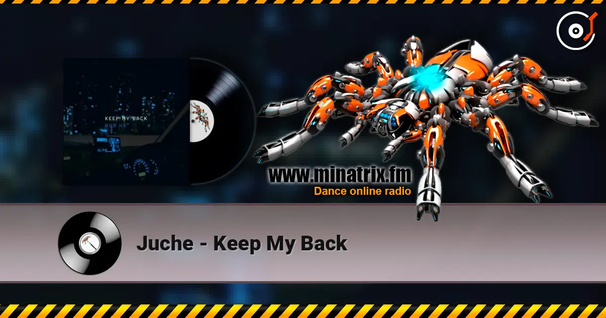 Juche - Keep My Back 高品质在线收听 | Minatrix.FM