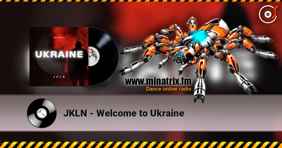JKLN - Welcome to Ukraine 高品质在线收听 | Minatrix.FM