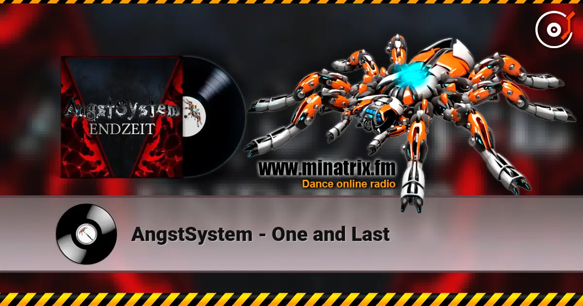 AngstSystem - One and Last 高品质在线收听 | Minatrix.FM