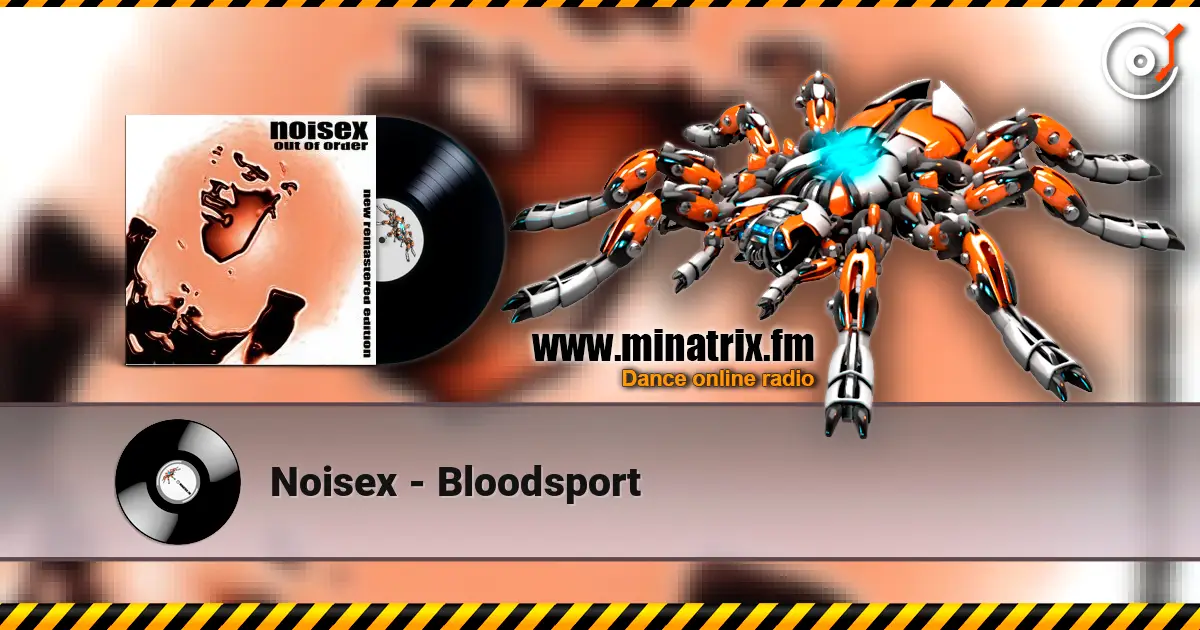 Noisex - Bloodsport 高品质在线收听 | Minatrix.FM