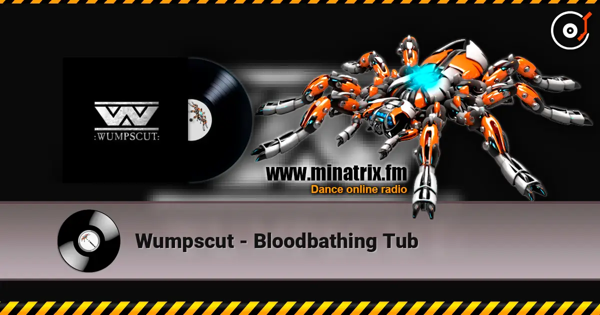 Wumpscut - Bloodbathing Tub 高品质在线收听 | Minatrix.FM