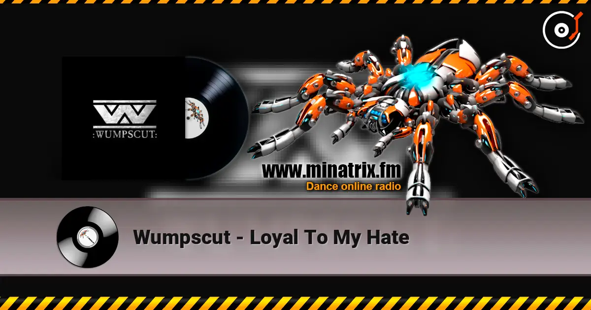 Wumpscut - Loyal To My Hate 高品质在线收听 | Minatrix.FM