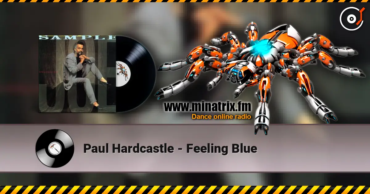 Paul Hardcastle - Feeling Blue 高品质在线收听 | Minatrix.FM