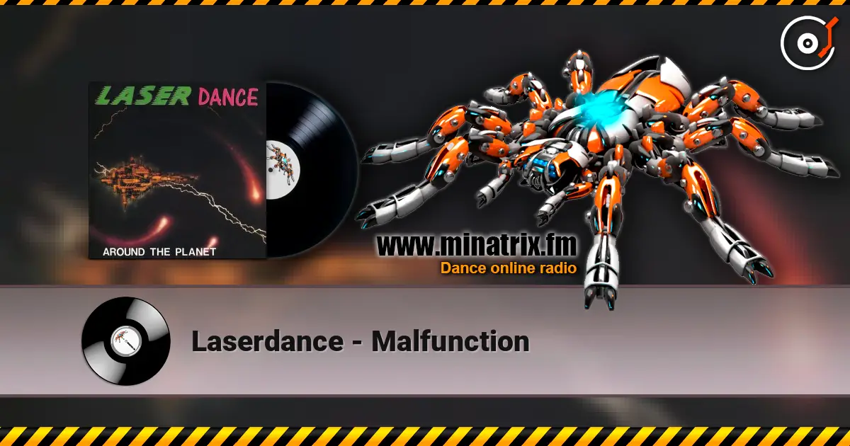 Laserdance - Malfunction 高品质在线收听 | Minatrix.FM