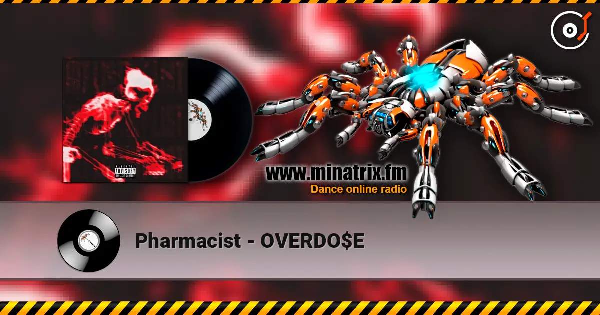 Pharmacist - OVERDO$E 高品质在线收听 | Minatrix.FM