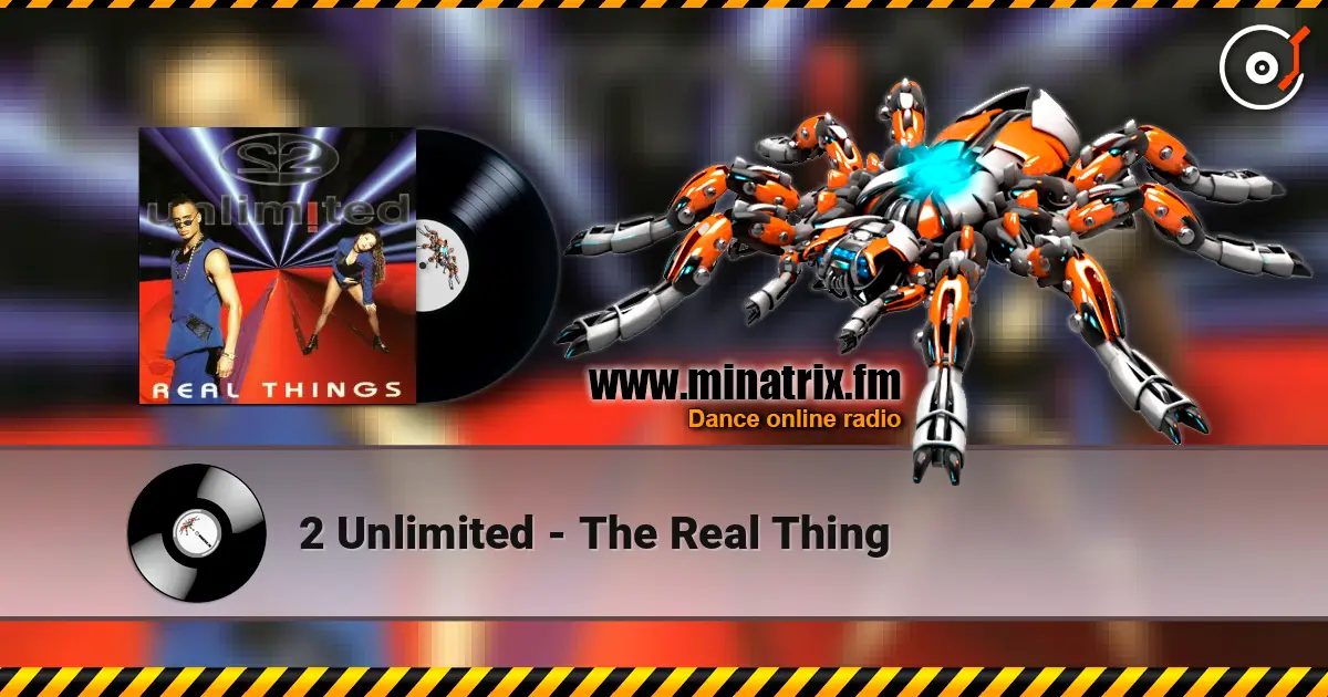 2 Unlimited - The Real Thing 高品质在线收听 | Minatrix.FM