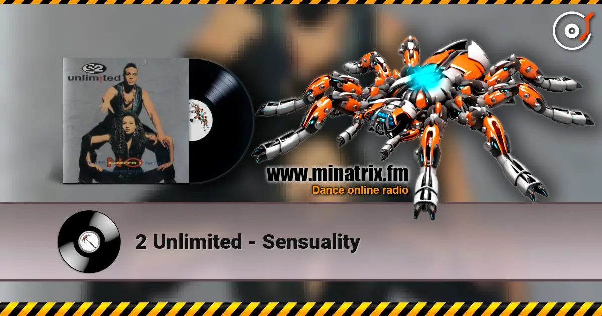 2 Unlimited - Sensuality 高品质在线收听 | Minatrix.FM