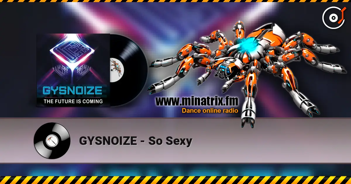 GYSNOIZE - So Sexy 高品质在线收听 | Minatrix.FM