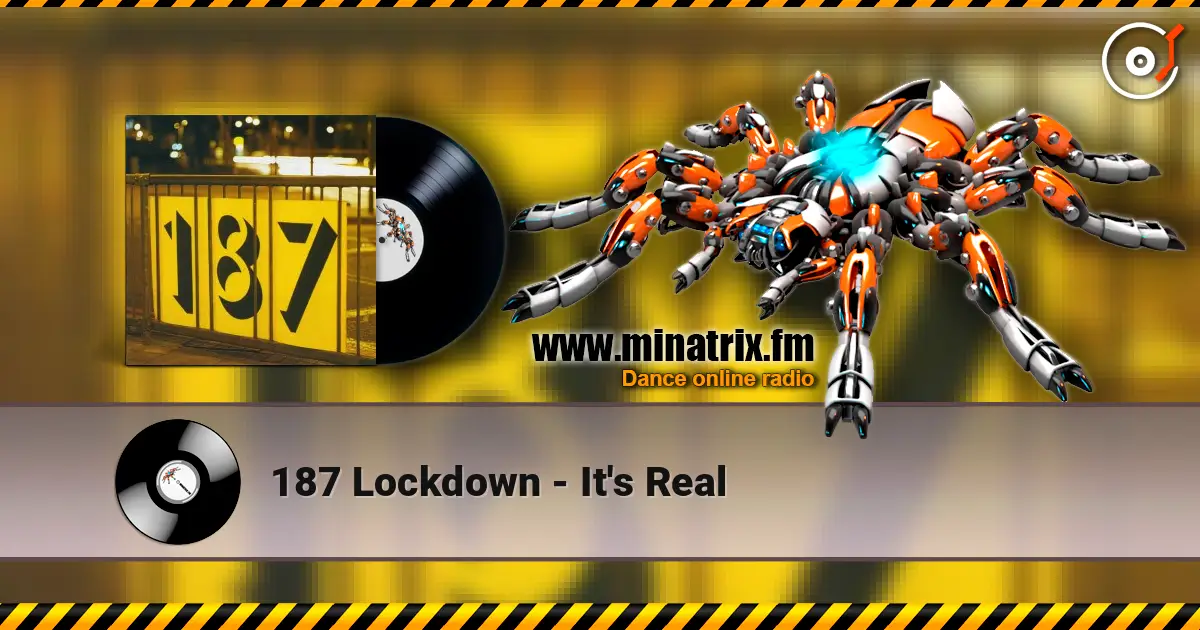 187 Lockdown - It's Real 高品质在线收听 | Minatrix.FM