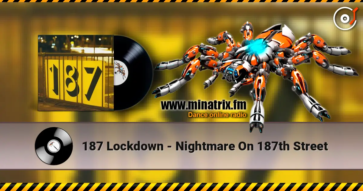 187 Lockdown - Nightmare On 187th Street 高品质在线收听 | Minatrix.FM
