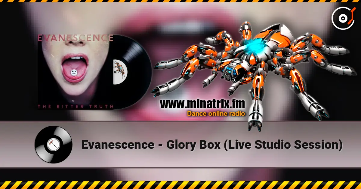 Evanescence - Glory Box (Live Studio Session) 高品质在线收听 | Minatrix.FM