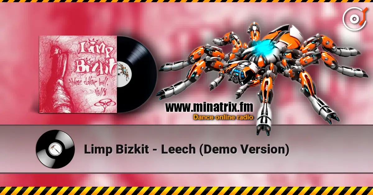 Limp Bizkit - Leech (Demo Version) 高品质在线收听 | Minatrix.FM