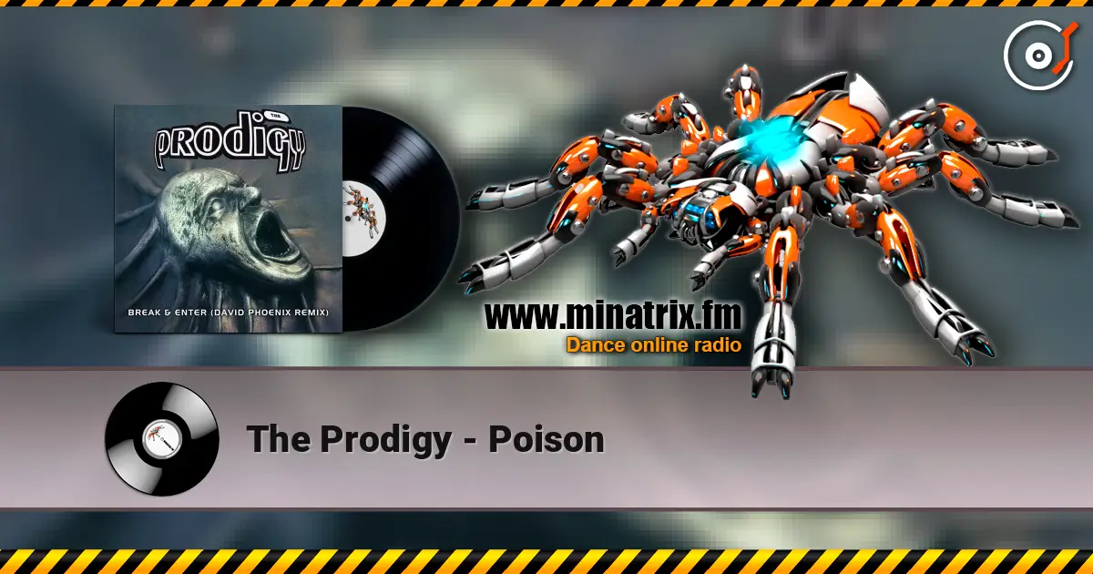 The Prodigy - Poison 高品质在线收听 | Minatrix.FM