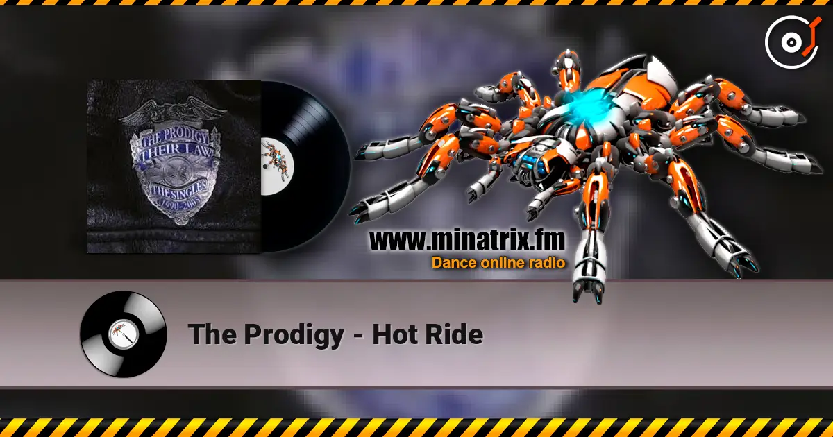 The Prodigy - Hot Ride listen online in high quality | Minatrix.FM