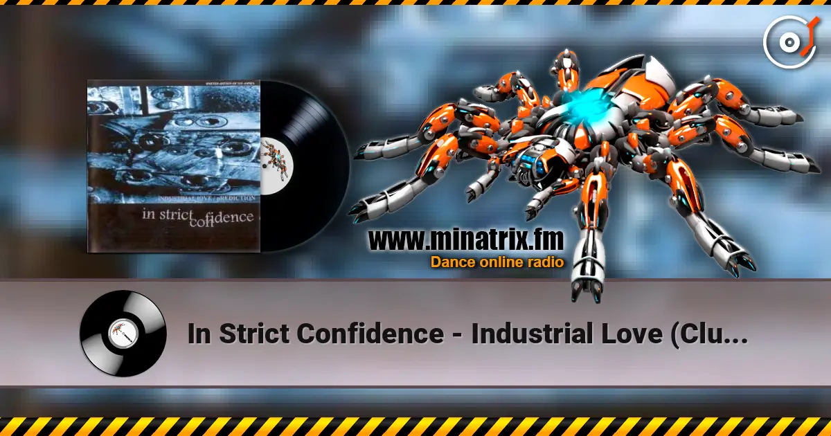 In Strict Confidence - Industrial Love (Club Stress Version By Aghast View) 高品质在线收听 | Minatrix.FM
