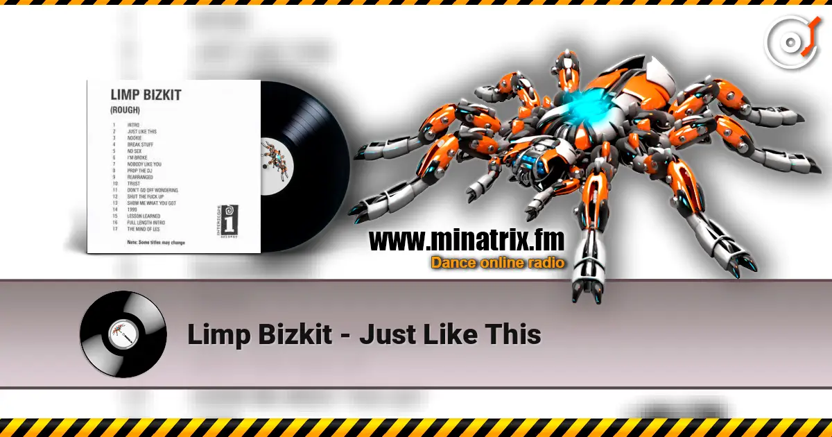 Limp Bizkit - Just Like This 高品质在线收听 | Minatrix.FM