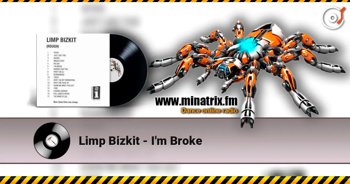 Limp Bizkit - I'm Broke 高品质在线收听 | Minatrix.FM