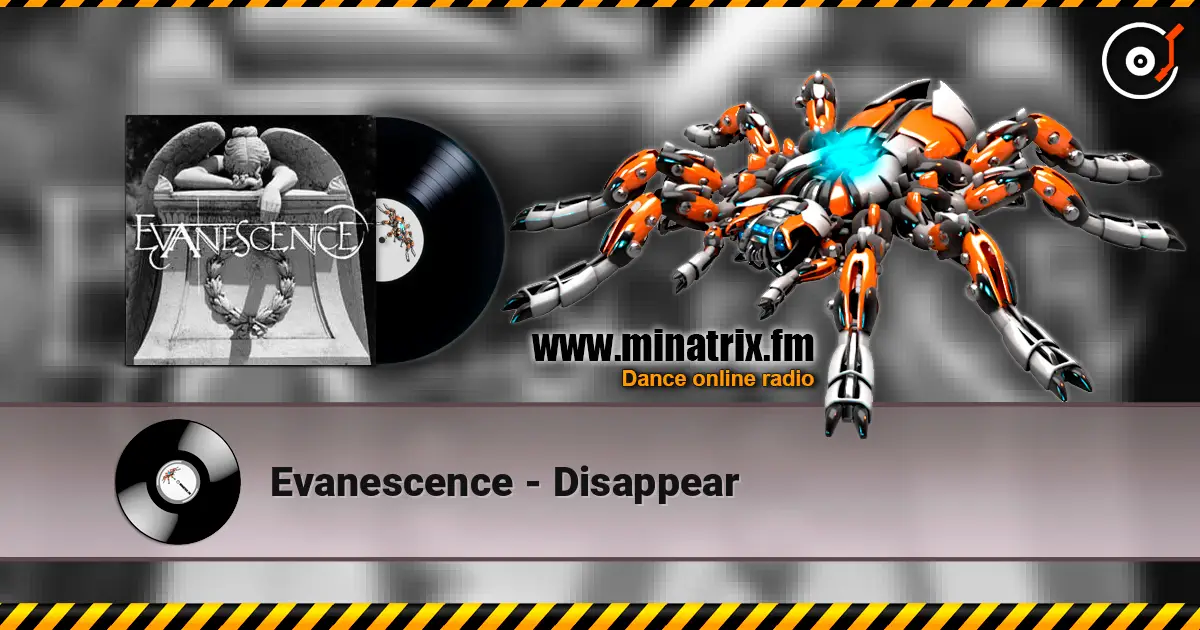 Evanescence - Disappear 高品质在线收听 | Minatrix.FM