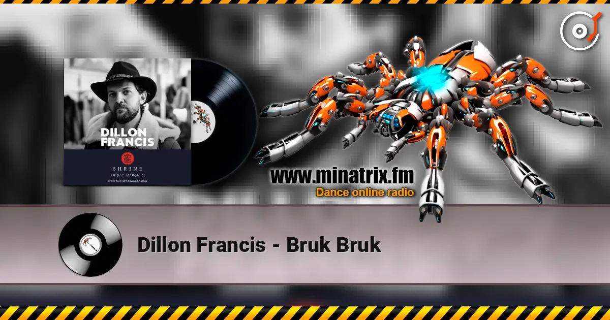 Dillon Francis - Bruk Bruk 高品质在线收听 | Minatrix.FM