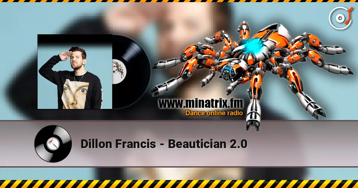 Dillon Francis - Beautician 2.0 高品质在线收听 | Minatrix.FM