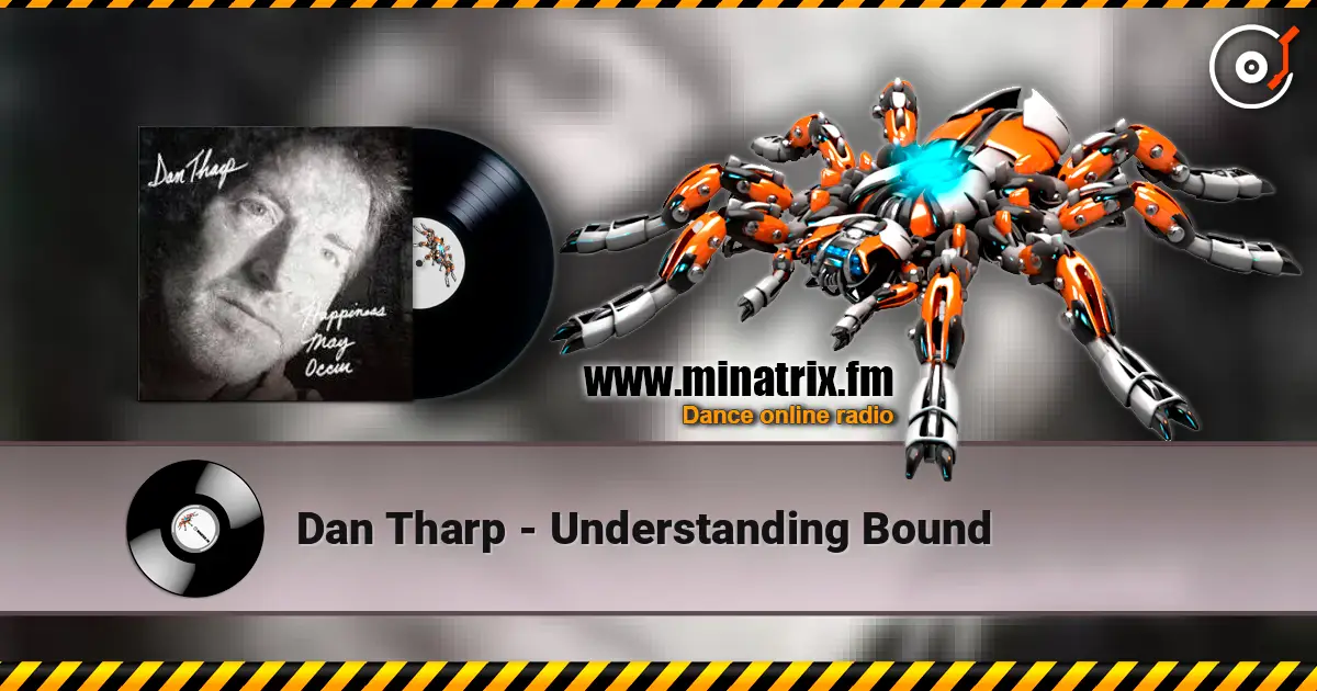 Dan Tharp - Understanding Bound 高品质在线收听 | Minatrix.FM
