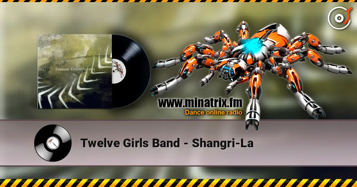 Twelve Girls Band - Shangri-La 高品质在线收听 | Minatrix.FM