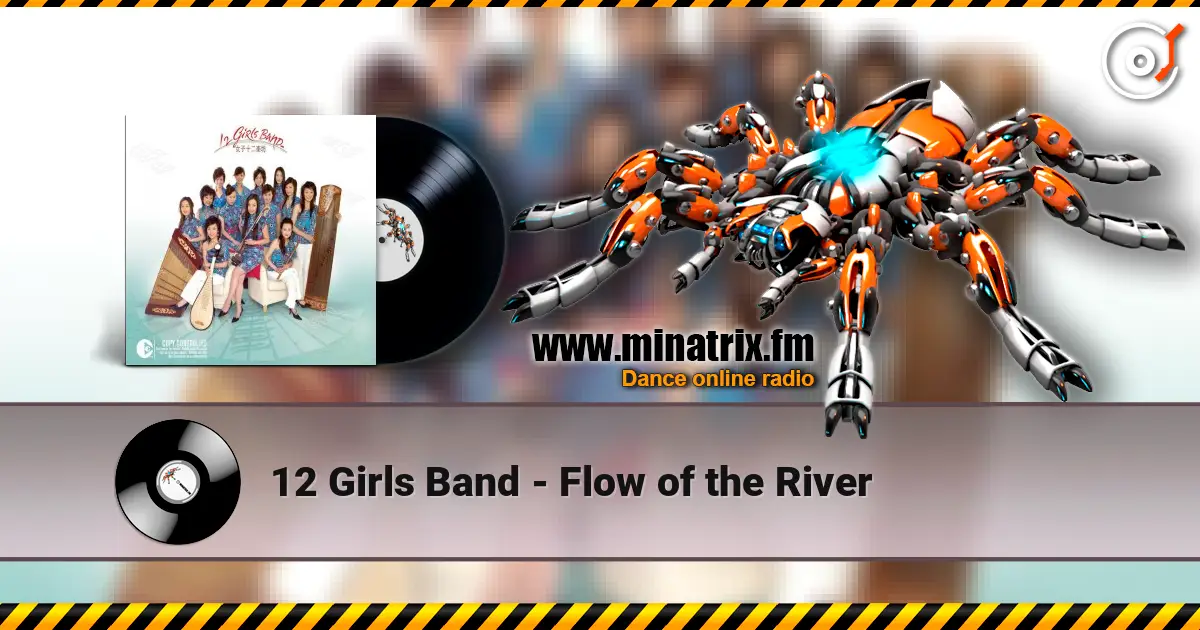 12 Girls Band - Flow of the River 高品质在线收听 | Minatrix.FM