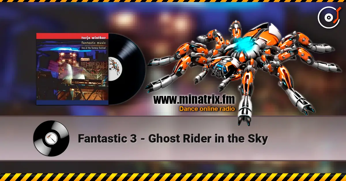 Fantastic 3 - Ghost Rider in the Sky 高品质在线收听 | Minatrix.FM