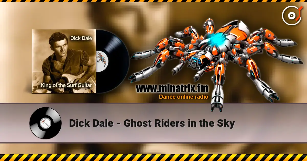 Dick Dale - Ghost Riders in the Sky 高品质在线收听 | Minatrix.FM