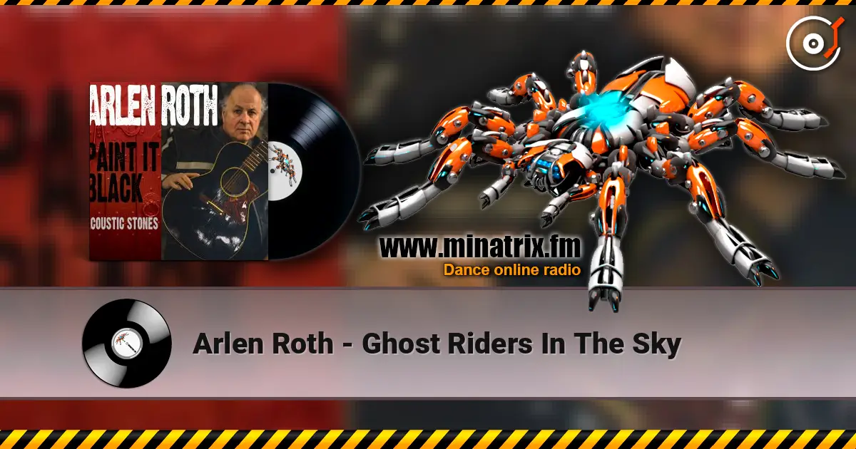 Arlen Roth - Ghost Riders In The Sky 高品质在线收听 | Minatrix.FM