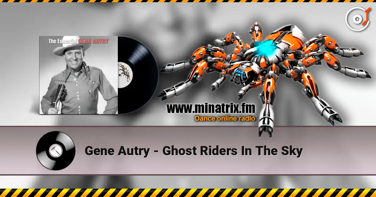 Gene Autry - Ghost Riders In The Sky 高品质在线收听 | Minatrix.FM