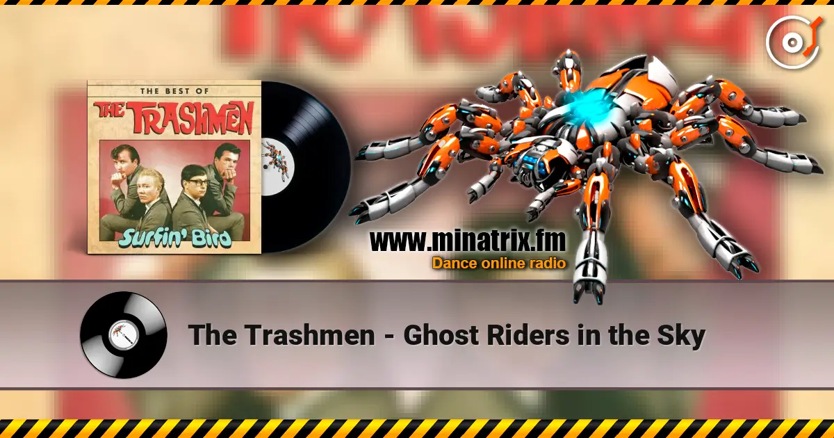 The Trashmen - Ghost Riders in the Sky 高品质在线收听 | Minatrix.FM