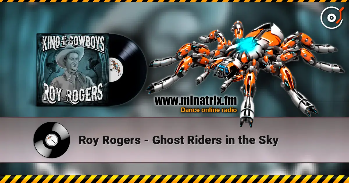 Roy Rogers - Ghost Riders in the Sky 高品质在线收听 | Minatrix.FM
