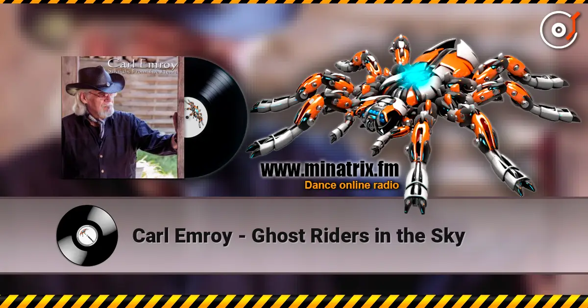 Carl Emroy - Ghost Riders in the Sky 高品质在线收听 | Minatrix.FM