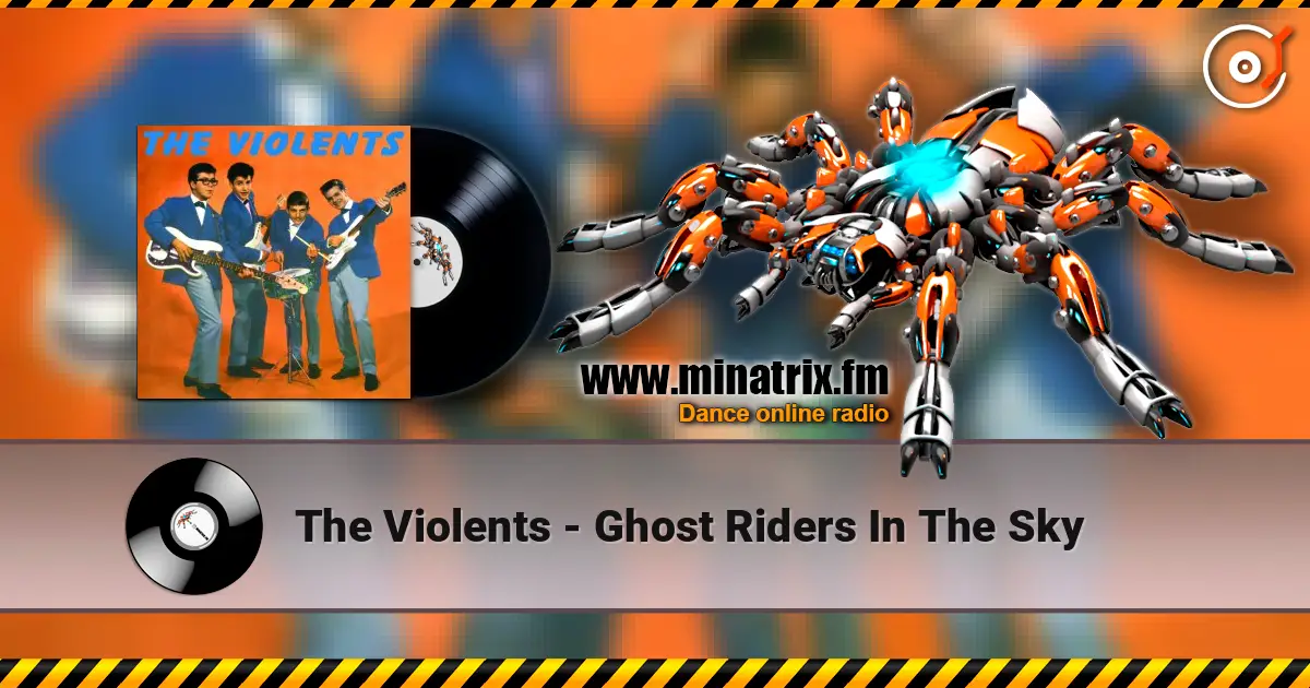 The Violents - Ghost Riders In The Sky 高品质在线收听 | Minatrix.FM