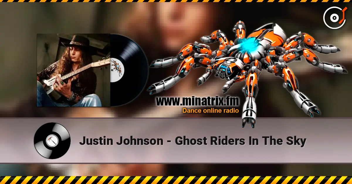 Justin Johnson - Ghost Riders In The Sky 高品质在线收听 | Minatrix.FM