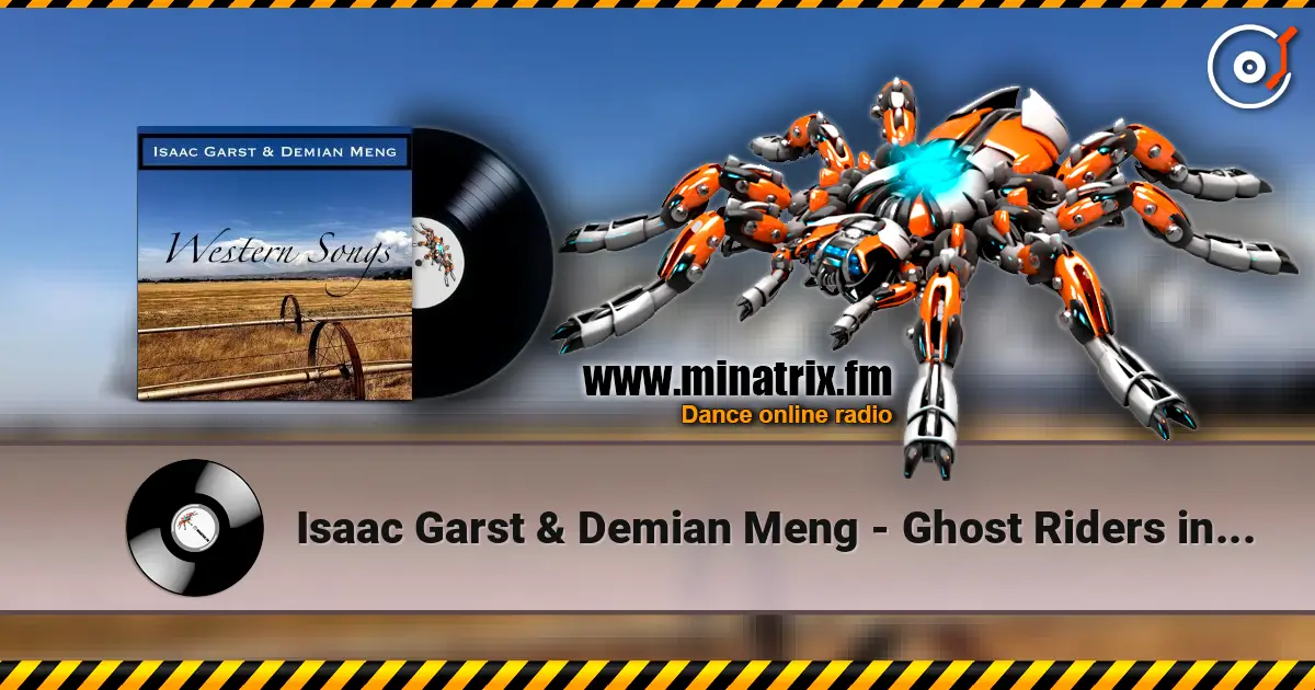 Isaac Garst & Demian Meng - Ghost Riders in the Sky 高品质在线收听 | Minatrix.FM