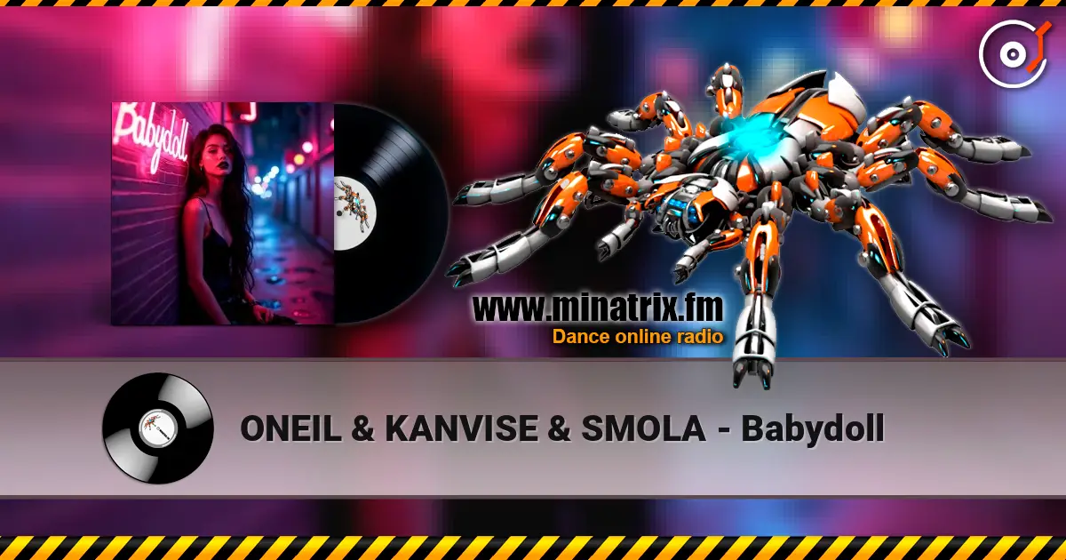 ONEIL & KANVISE & SMOLA - Babydoll 高品质在线收听 | Minatrix.FM