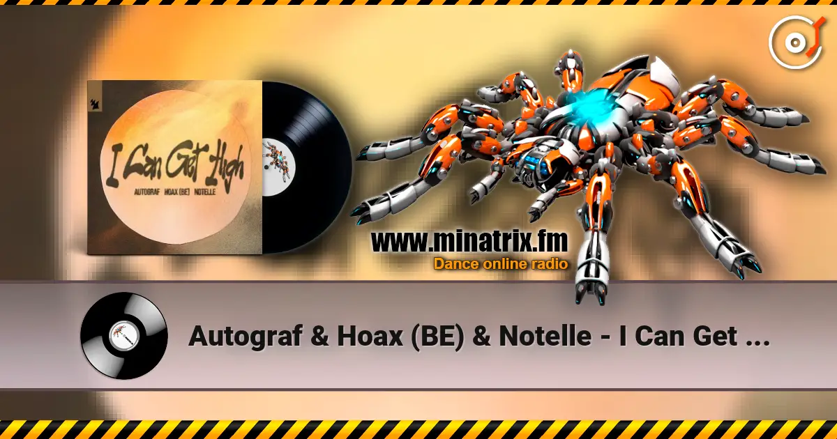 Autograf & Hoax (BE) & Notelle - I Can Get High 高品质在线收听 | Minatrix.FM