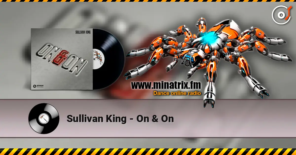 Sullivan King - On & On 高品质在线收听 | Minatrix.FM