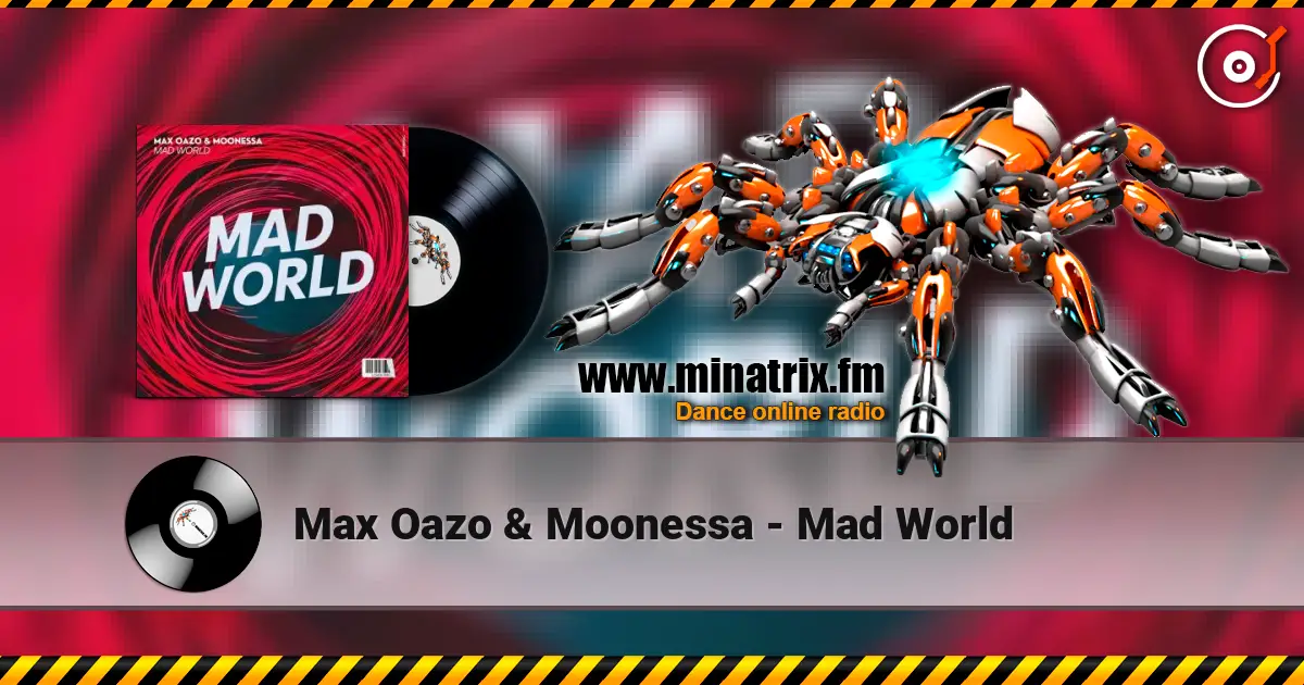 Max Oazo & Moonessa - Mad World 高品质在线收听 | Minatrix.FM